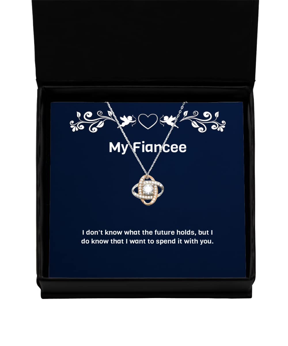 Fun Fiancee Gifts, I Don't Know What The Future Holds, but I do Know That I Want to, Fiancee Love Knot Rose Gold Necklace from