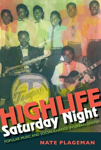 Couverture de Highlife Saturday Night: Popular Music and Social Change in Urban Ghana (African Expressive Cultures) (English Edition)