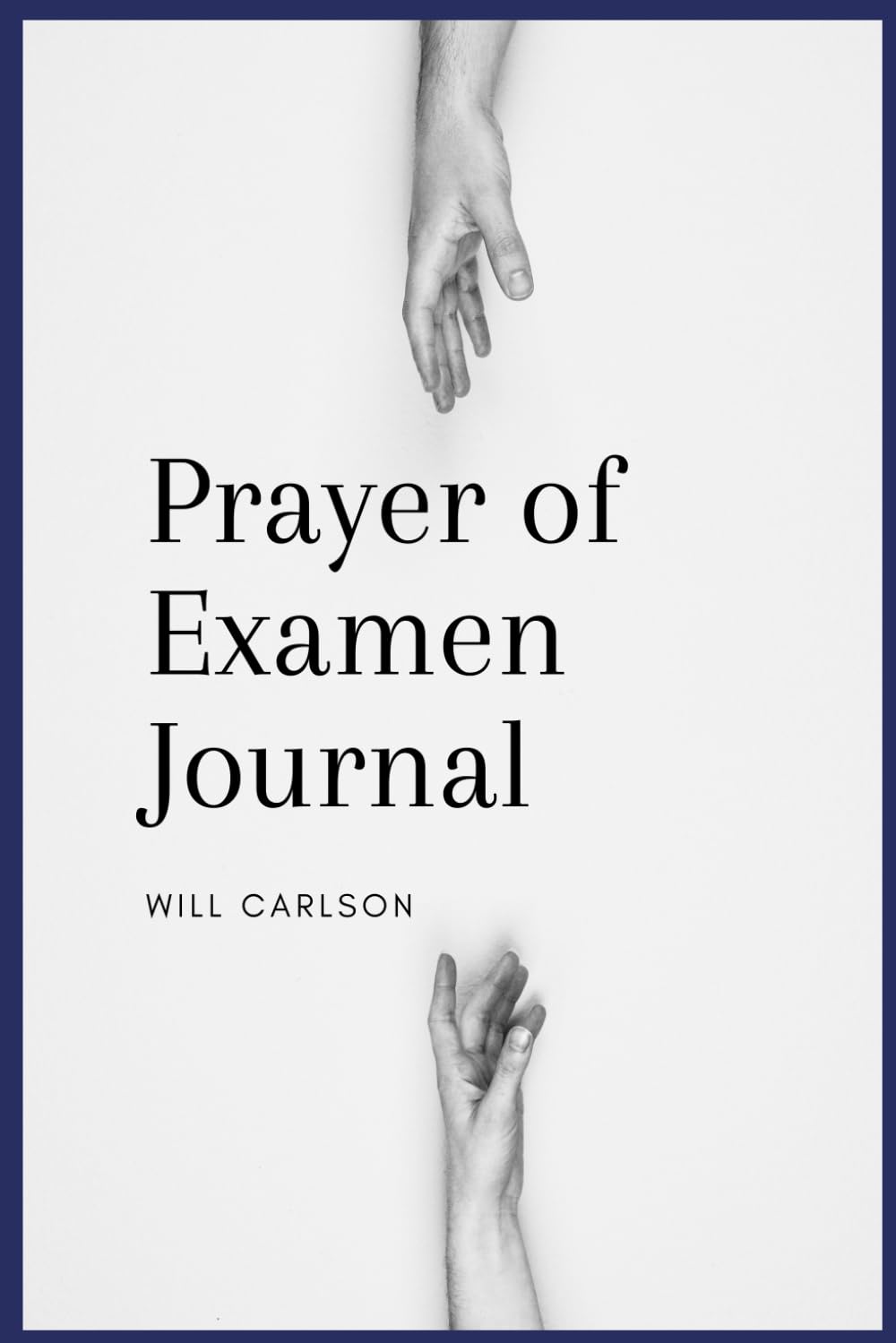Prayer of Examen Journal: Guided Journal for Spiritual Development and Attunement to God (Spiritual Discipline Journal Series)