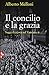 Il Concilio e la grazia. Saggi di storia sul Vaticano II
