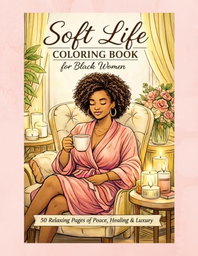 Soft Life Coloring Book for Black Women: 50 relaxing Pages of Peace, Luxury & Healing image 2