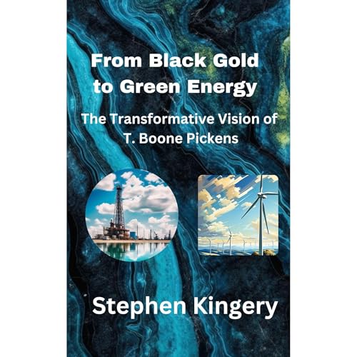 From Black Gold to Green Energy by Stephen Kingery episode artwork