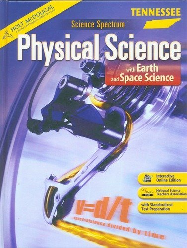 Science Spectrum With Earth & Space Science Grades 9-12: Holt Science Spectrum: Physical Science Tennessee Teacher Edition