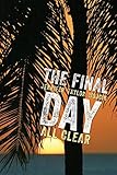 The Final Day: All Clear (The Day Trilogy)