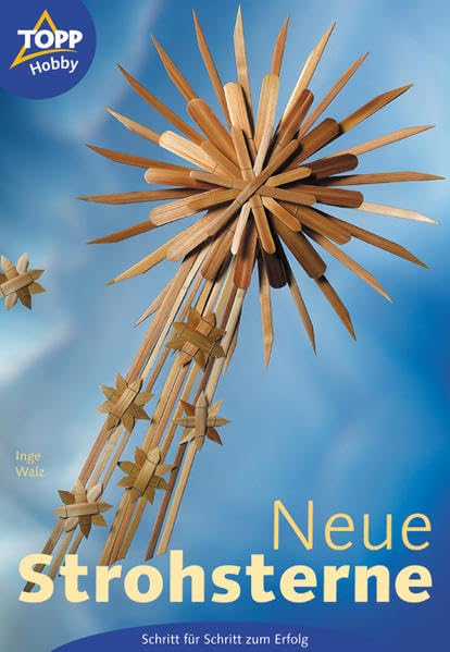 Neue Strohsterne: Schmuckstücke für Fenster, Türen und...