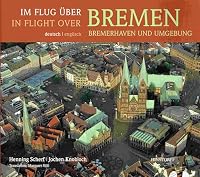 Im Flug über (In flight over) Bremen, Bremerhaven und Umgebung 3356012282 Book Cover