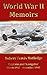 World War II Memoirs: Captain and Navigator,  March 1942 - December 1945