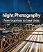 Night Photography: From Snapshots to Great Shots