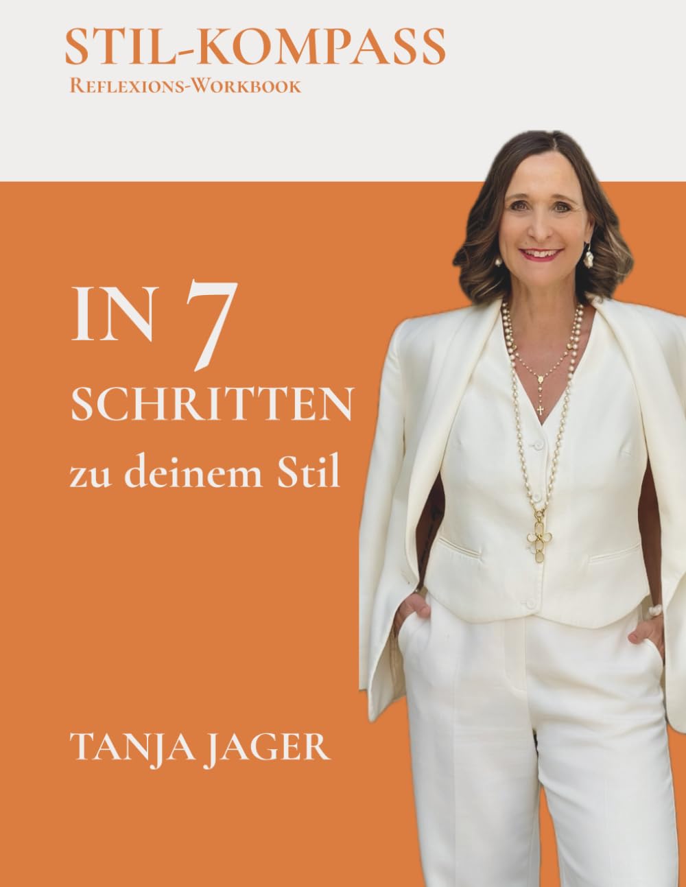 Stil-Kompass: In 7 Schritten deine Garderobe neu entdecken – Reflexions-Workbook