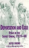 Deportation and Exile: Poles in the Soviet Union, 1939-48 (Studies in Russia and East Europe)