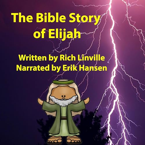 The Bible Story of Elijah by Rich Linville episode artwork