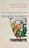 Der abenteuerliche Simplicissimus (Vollständige Ausgabe) - Hans Jakob Christoffel von Grimmelshausen