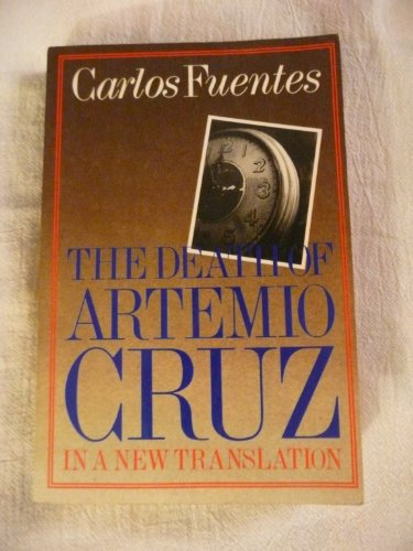 The Death of Artemio Cruz: A Novel