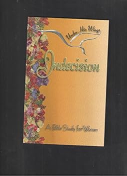 Unknown Binding Indecision: looking at God for answers in our lives; Certainty: becoming certain of God's knowledge of and love for me (Under his wings) Book