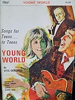 YOUNG WORLD: ARRANGED FOR VOCAL GROUP, PIANO, GUITAR, STRING BASS B001AKFJGY Book Cover