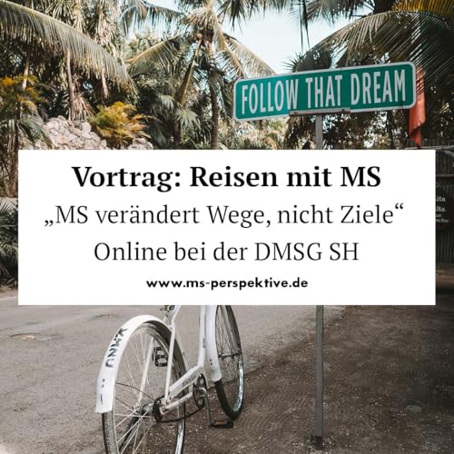 MS ver&auml;ndert Wege, nicht Ziele &mdash; Reisen mit MS. Online-Vortrag bei der DMSG Schleswig-Holstein