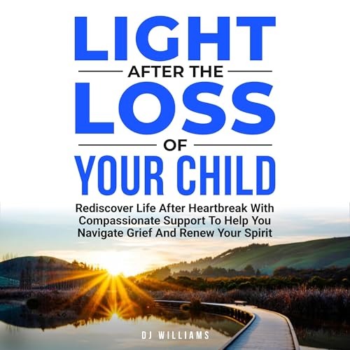 Light After the Loss of Your Child by DJ Williams episode artwork