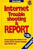 Internet Troubleshooting & Report: Internet-Zugang unter Windows 95 & NT, Provider, Browser, Adressen, Homepages, Email, Telefonie, News