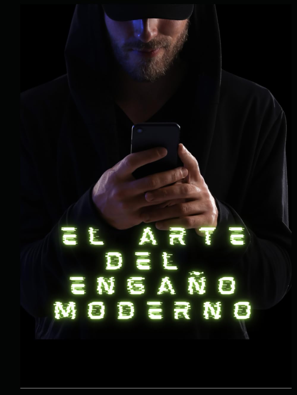 El Arte del Engaño Moderno
