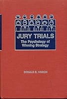 Jury Trials: The Psychology of Winning Strategy 0872159930 Book Cover
