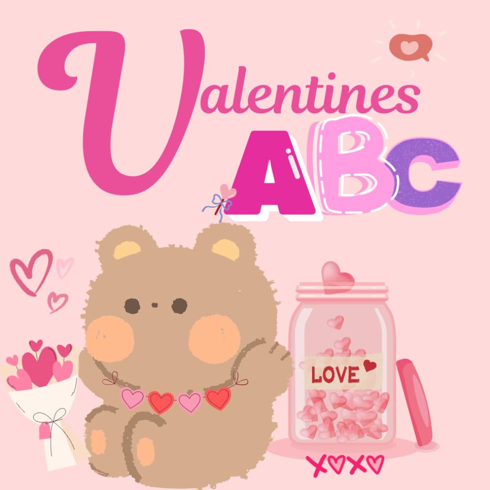 Valentine's ABC Book for Toddlers: ABC of Love: A Valentine's Day Book for Your Little Ones