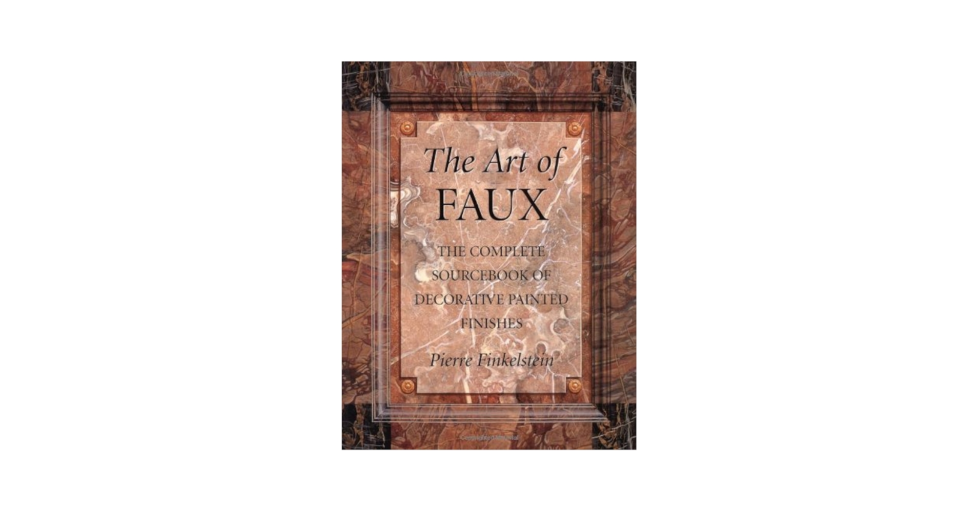 洋書 The Art of Faux The Complete Sourcebook 洋書 The Art of Faux The Complete Sourcebook The Art of Faux