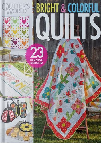 Quilter’s World – Late Spring 2024, Bright & Colorful Quilts, 23 Dazzling Designs!