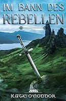 Im Bann des Rebellen 1654708836 Book Cover