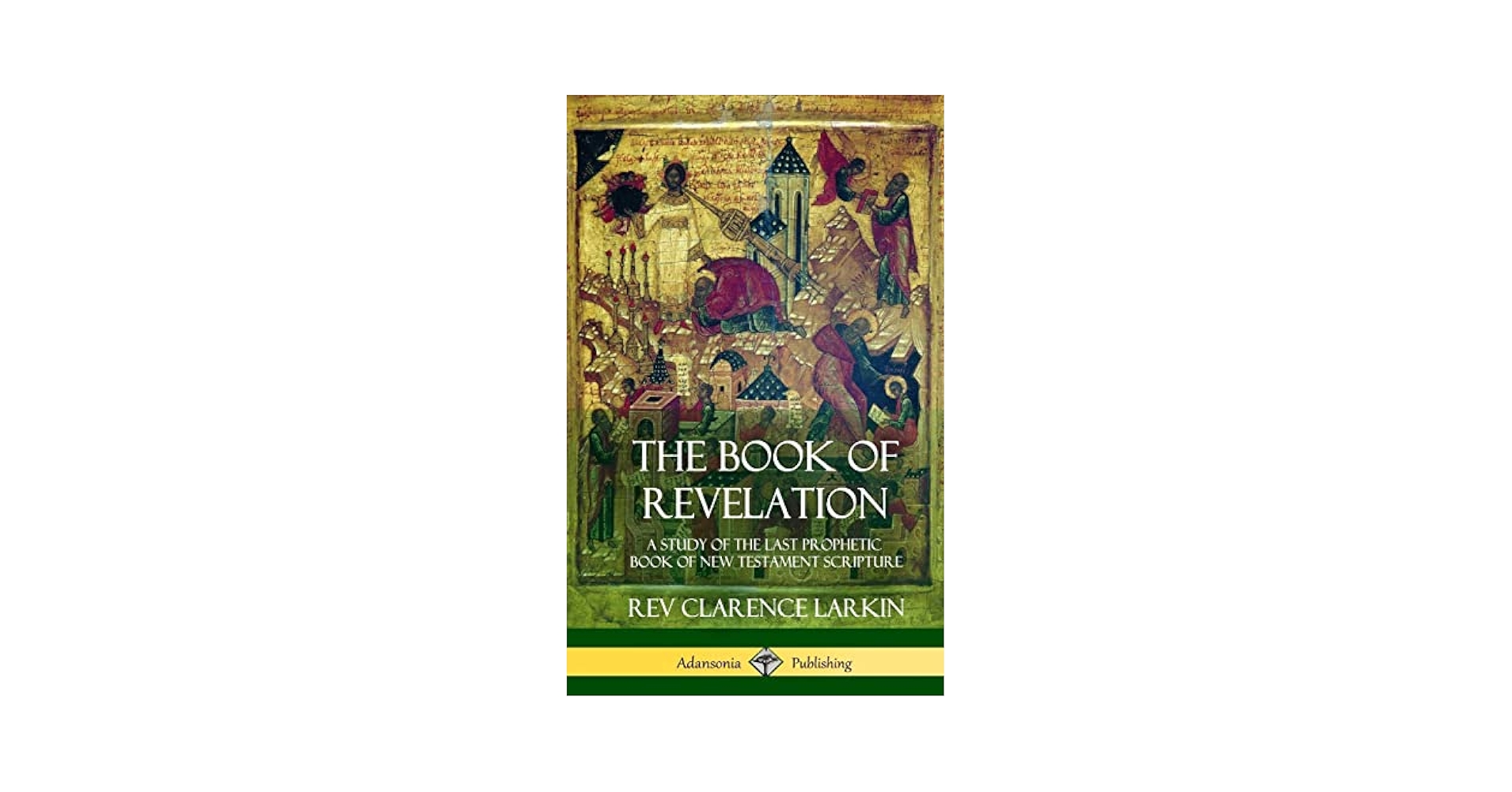 The Book of Revelation: A Study of the Last Prophetic Book