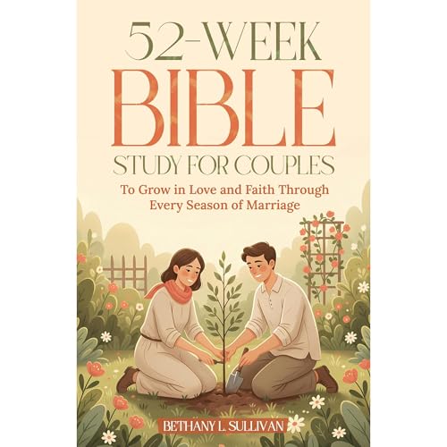 52-Week Bible Study for Couples Audiobook By Bethany L. Sullivan cover art