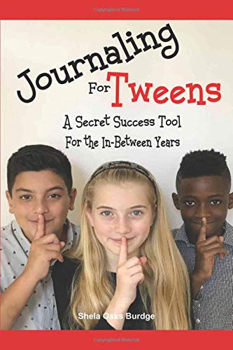 Journaling for Tweens: A secret success tool for the in-between years!