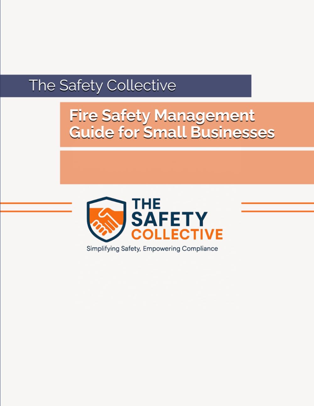 Fire Safety Management Guide for Small Businesses (The Safety Culture - Health & Safety Guides)