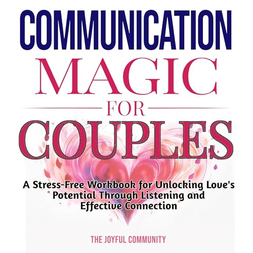 Communication Magic for Couples by The Joyful Community episode artwork