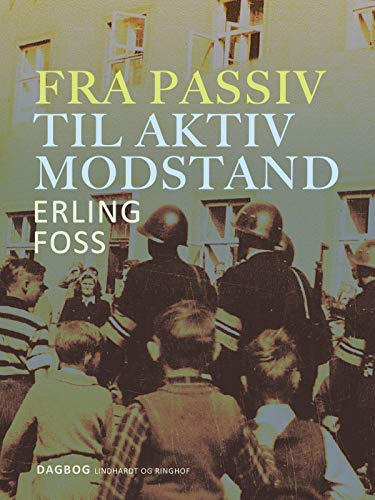Amazon Com Fra Passiv Til Aktiv Modstand Danish Edition Ebook Foss Erling Kindle Store