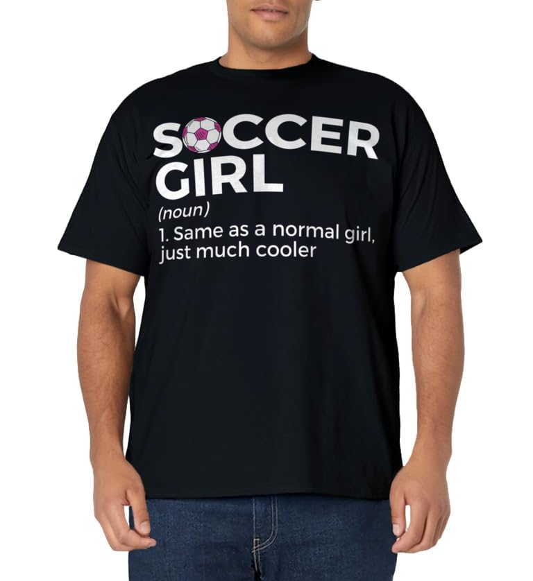 Soccer Girl Definition T-Shirt