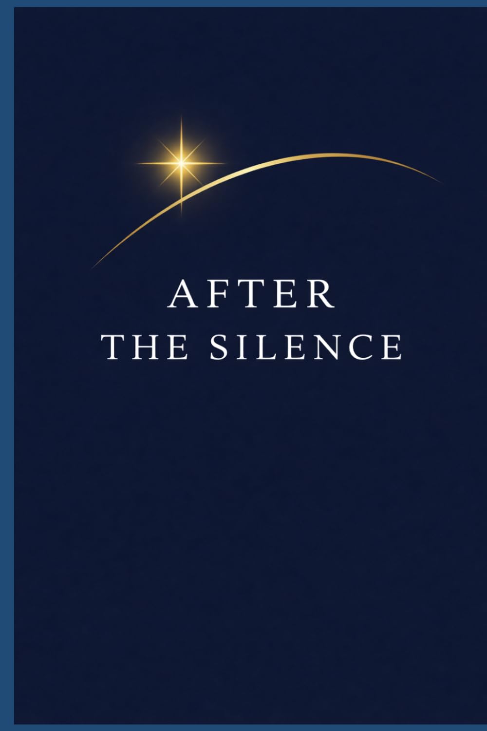 After the Silence: A North Star for You