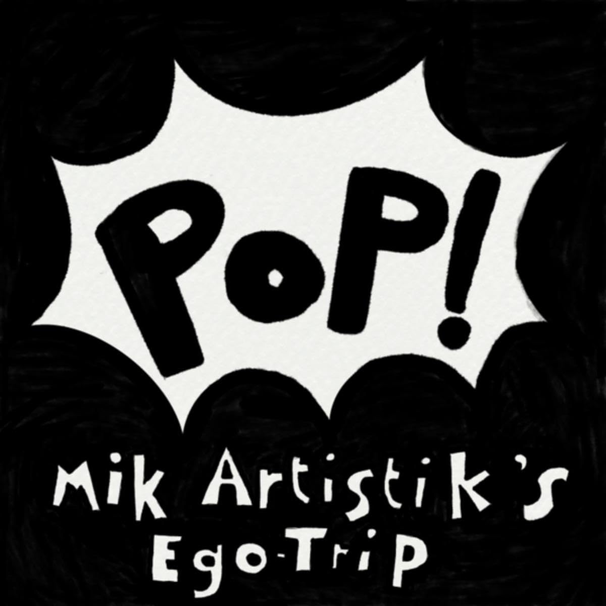 Mik Artistik's Ego Trip