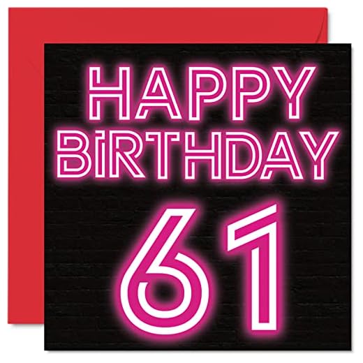 Divertidas tarjetas de cumpleaños 61 para hombres y mujeres, brillo neón, tarjeta de feliz cumpleaños para papá, mamá, abuelo, niñera, abuela, tía, primo, 145 mm x 145 mm, tarjeta de felicitación de