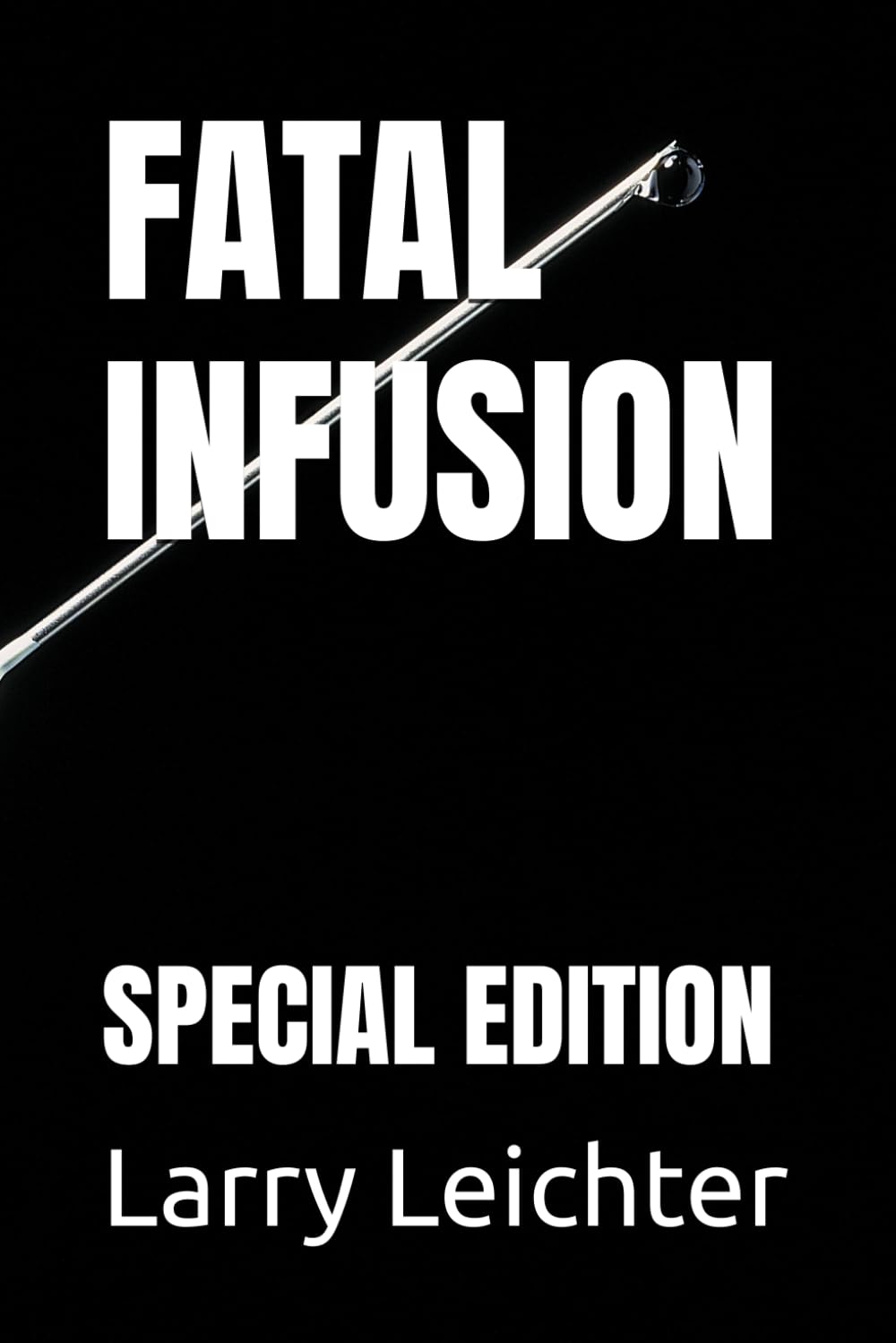 FATAL INFUSION: SPECIAL EDITION