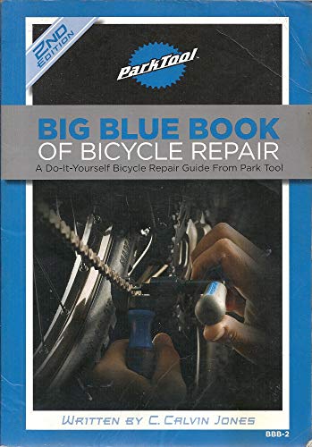 Big Blue Book of Bicycle Repair: a Do-it-Yourself Repair Guide from Park Tool