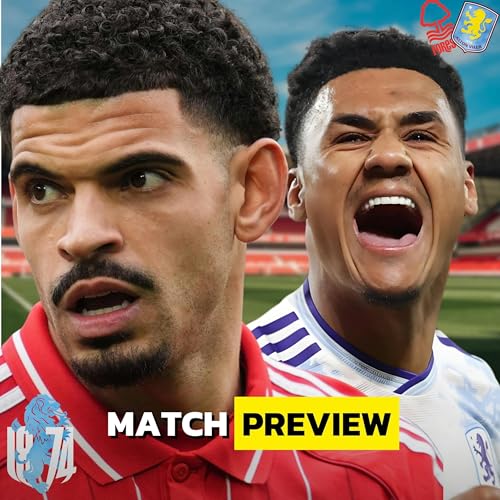 Nottingham Forest v Aston Villa: HUGE Game At Both Ends Of The Table......
