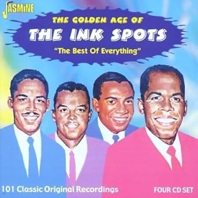 The Golden Age of The Ink Spots: The Best of Everything - 101 Classic Original Recordings