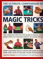 The Ultimate Compendium of Magic Tricks 1846813530 Book Cover