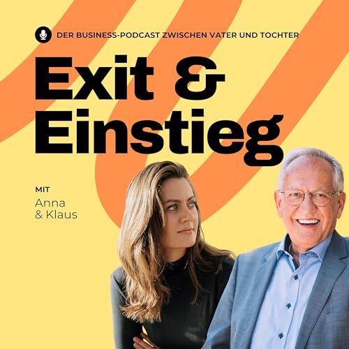 Page de couverture de Exit&Einstieg: Der Business-Podcast zwischen Vater und Tochter