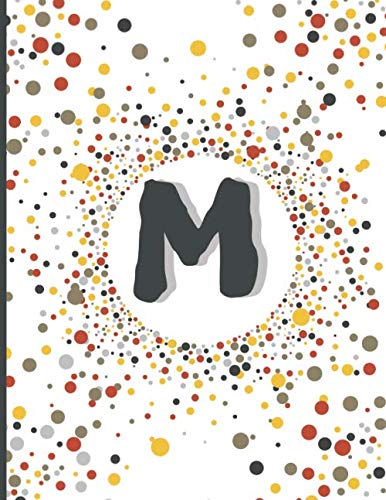 M: Initial Monogram Letter M Pretty Personalized Name Lined Notebook Journal & Diary for Writing and Notes for Girls, Boys, Teens, Women, Men, Kids, ... Circle Multicolored Design, Soft Glossy Cover Paperback
