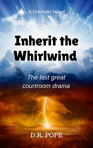 Inherit The Whirlwind The Final Showdown Between Science And Religion Ebook Pope D R Amazon Com Au Kindle Store