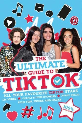 The Ultimate Guide to TikTok (100% Unofficial) (EBOOK) (English Edition) - Scholastic
