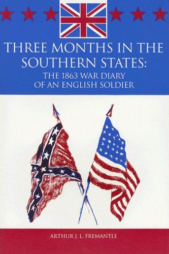 Three months in the southern states: The 1863 war diary of an English ...