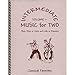 Intermediate Music for Two, Volume 1 for Flute or Oboe or Violin & Cello or Bassoon