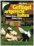  Geflügel artgerecht halten. Hühner, Enten, Gänse, Puten
